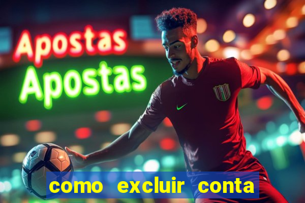 como excluir conta na sportingbet